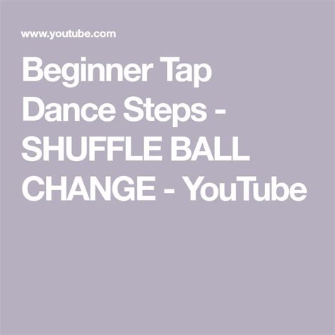 Beginner Tap Dance Steps Shuffle Ball Change Youtube Tap Dance