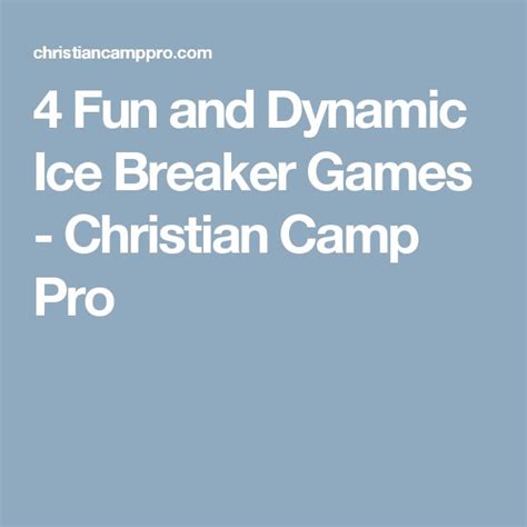 4 Fun And Dynamic Ice Breaker Games Christian Camp Pro Ice Breaker
