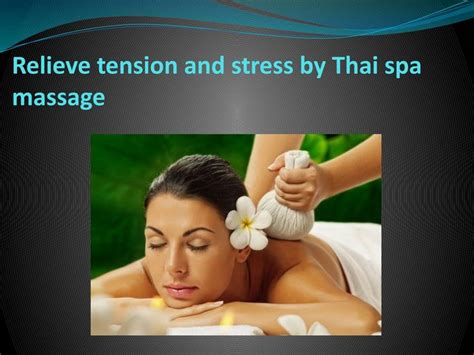 Relieve Tension And Stress By Thai Spa Massage Spa Massage Massage Spa