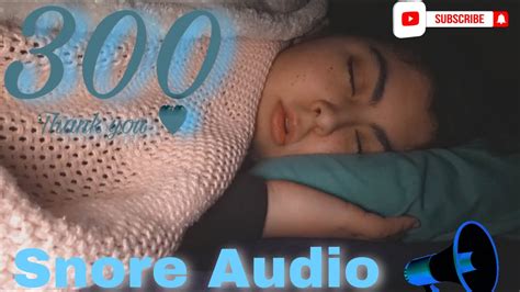 Phoebe Snores Snore Audio Subscribers Special Youtube