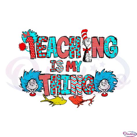 Teaching Is My Thing Thing 1 Thing 2 Svg Graphic Designs Files