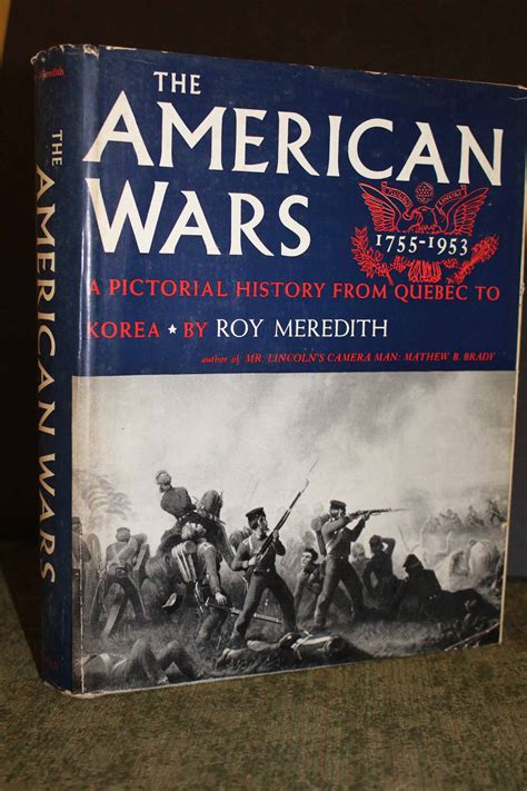 The American Wars A Pictorial History From Quebec To Korea By Meredith