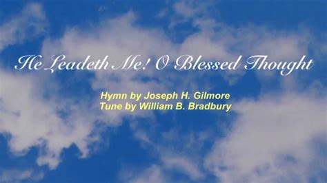 He Leadeth Me O Blessed Thought Baptist Hymnal 52 Youtube