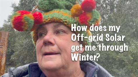 Off Grid Solar Power In Winter Off Grid Living Youtube