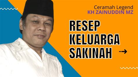 Ceramah Legend Kh Zainuddin Mz Resep Keluarga Sakinah Youtube