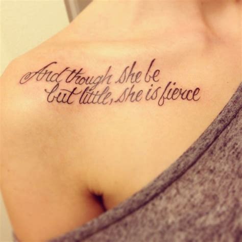And Though She Be But Little She Is Fierce Quote Tattoos Girls