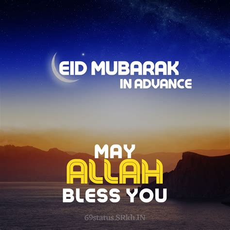 One fact in proper arabic is that we use past tense of the verb to wish someone something as a sign of showing it has already happened. Eid-Mubarak-In-Advance-Image.-May-Allah-Bless-You » 69status