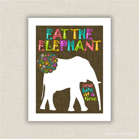Eat The Elephant One Bite At A Time Unique Wall Art Print For Etsy