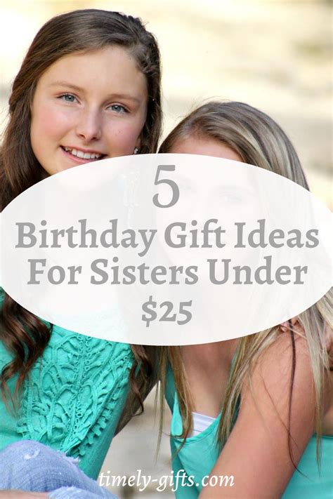 Exclusive range a mother's day gift for your mom, a good luck present for a sibling, a goodbye gift to a cousin.well, whatever the occasion may be, you can find just the right. 5 Birthday Gift Ideas For Sisters Under $25 | Birthday ...