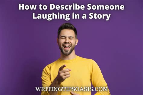 How To Describe Someone Laughing In A Story Writing Tips Oasis
