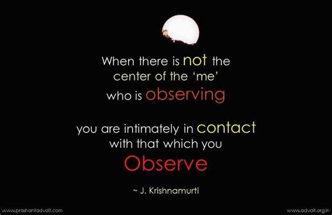 When There Is Not The Center Of The ‘me Who Is Observing You Are
