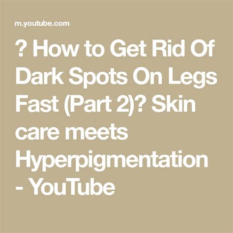🏃 How To Get Rid Of Dark Spots On Legs Fast Part 2🏃 Skin Care Meets
