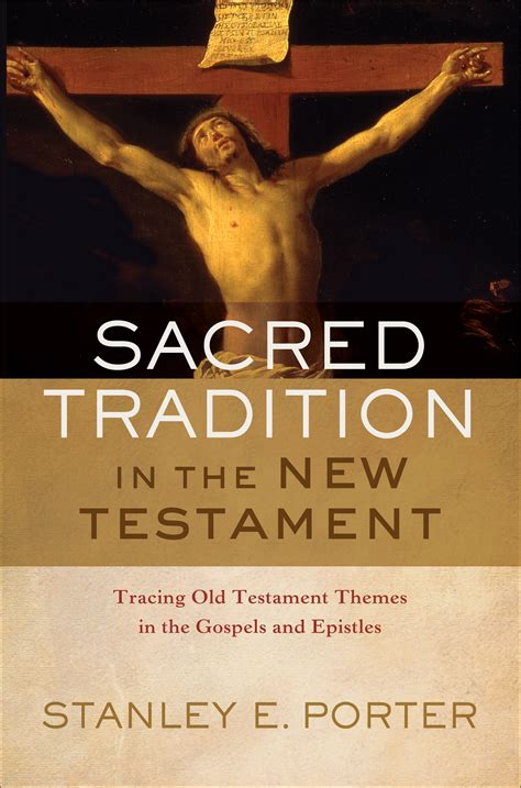 Sacred Tradition In The New Testament Tracing Old Testament Themes In