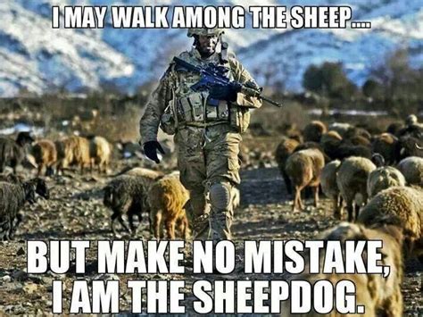 Enjoy our collection of 1000 most popular quotes selected by hundreds of voting visitors! Sheepdog Law Enforcement Quotes. QuotesGram