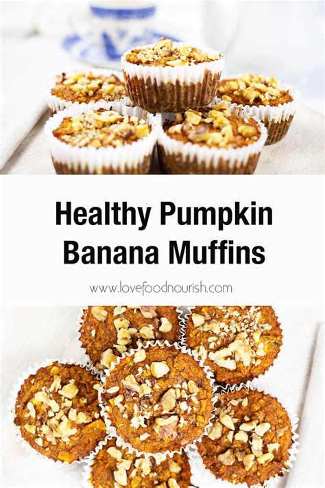 Healthy Pumpkin Banana Muffins Love Food Nourish