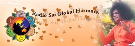 Radio sai global harmony brings you 24 hours a day, every day, the universal message of love of bhagawan sri sathya sai baba.currently we cover the whole globe, and our services are available 24 hours a day, 7 days a week. CENTRO SAI HISPANO: 10/09/12