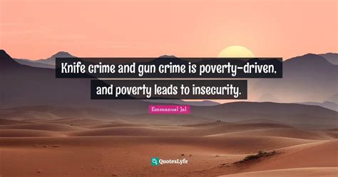 Knife Crime And Gun Crime Is Poverty Driven And Poverty Leads To Inse