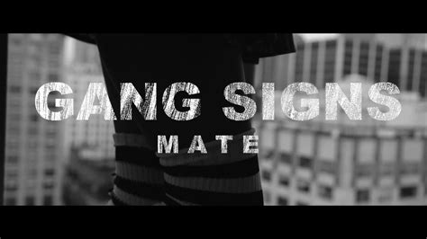 Gang Signs Mate Official Youtube