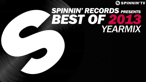 Spinnin Records Presents Best Of 2013 Year Mix Youtube
