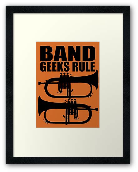 Band Geeks Rule Flugelhorn 2 By Impactees Geeks Isaac Framed Art