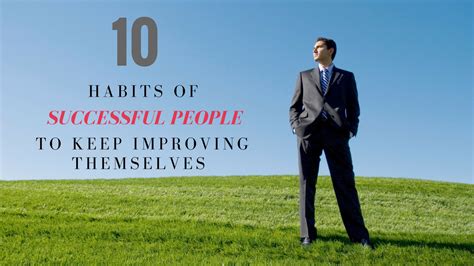 10 Habits Of Successful People To Keep Improving Themselves