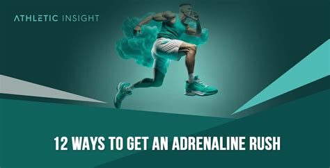 12 Ways To Get An Adrenaline Rush Athletic Insight