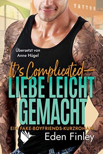 It's Complicated - Liebe leicht gemacht: Ein Fake-Boyfriends-Kurzroman ...