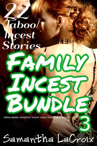 Family Incest Bundle Taboo Incest Stories By Samantha Lacroix