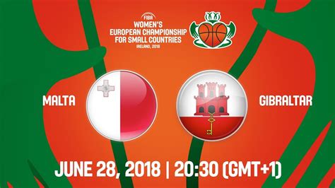 live 🔴 malta v gibraltar fiba women s european championship for small countries 2018 youtube