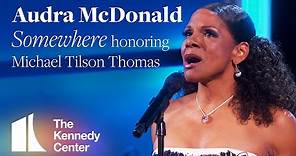 Audra McDonald - "Somewhere" (Michael Tilson Thomas Tribute) | 2019 Kennedy Center Honors