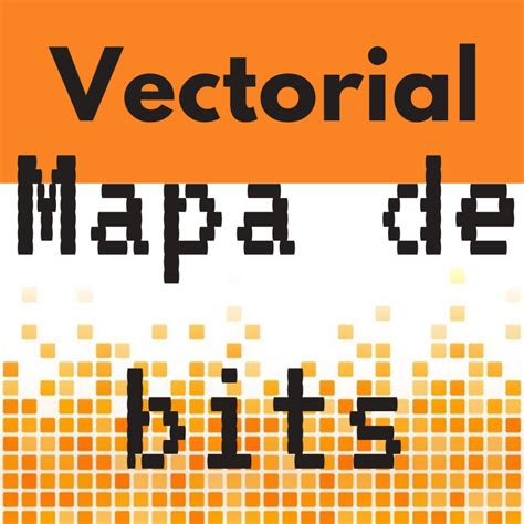 Vectorial Vs Mapa De Bits Reproexpres