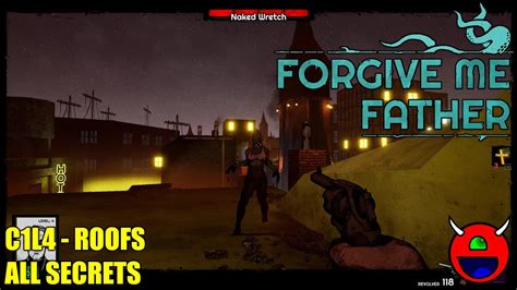 Forgive Me Father Early Access C L Roofs All Secrets Youtube