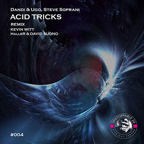 Acid Tricks By Dandi And Ugo And Steve Soprani On Amazon Music