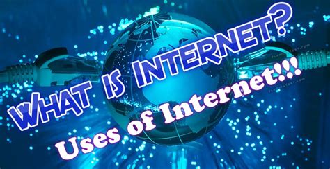 What is internet? | Uses of Internet | Introduction to the ...