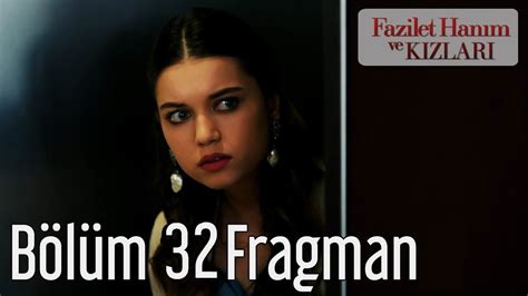 Fazilet Hanım ve Kızları 32 Bölüm Fragman İnceleme YouTube