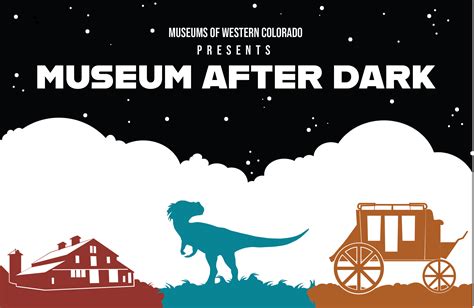 Museum After Dark Museums Of Western Colorado