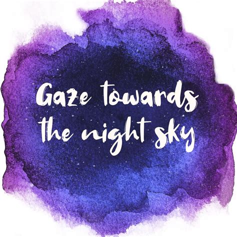 Gaze Towards The Night Sky Starquotes Inspirational