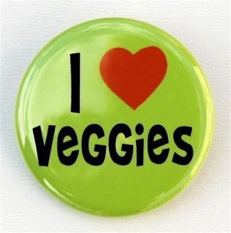 I Love Veggies Pinback Button With Black Lettering On Green Back And