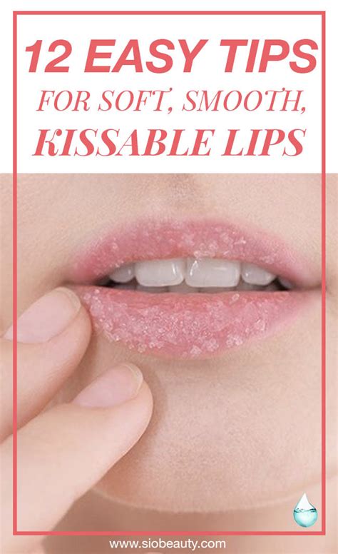12 Easy Tips For Soft Smooth Kissable Lips