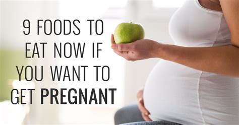 9 Foods To Eat Now If You Want To Get Pregnant Livestrongcom