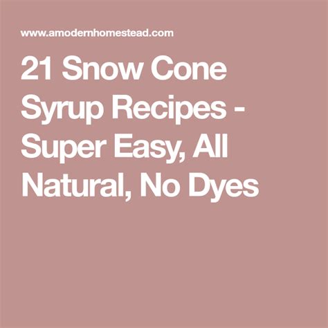All Natural Diy Snow Cone Syrup Recipe Syrup Recipe Snow Cone