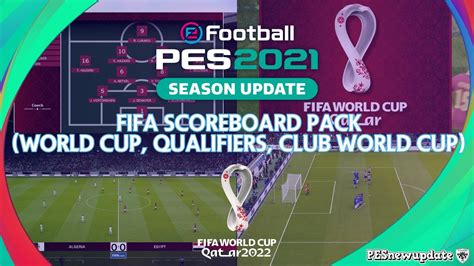Pes 2021 Scoreboard Pack Fifa World Cup Qualifiers Club World Cup