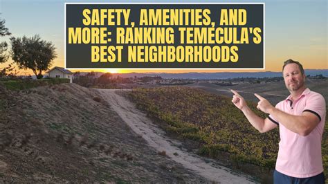 Safety, Amenities, and More: Ranking Temecula's Best Neighborhoods