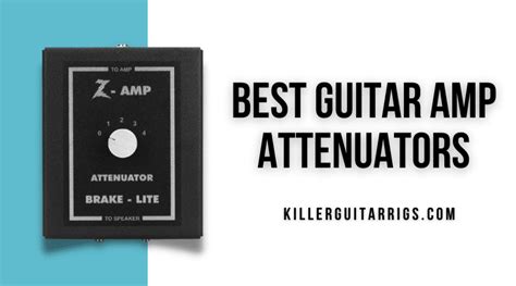 7 Best Guitar Amp Attenuators 2023 Tone At Bedroom Volumes Killer