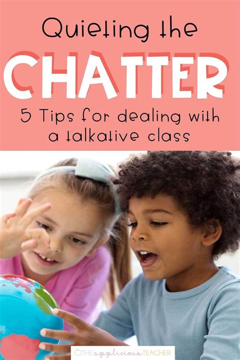 Quieting The Chatter 5 Tips For Dealing With A Chatty Class In 2022