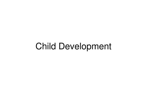 Ppt Child Development Powerpoint Presentation Free Download Id6904533