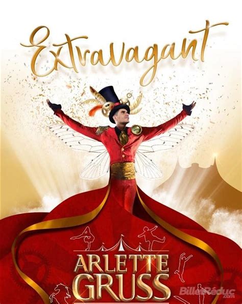 Spectacle Cirque Arlette Gruss Dans Extravagant à Aix Les Bains Dimanche 9 Octobre 2022