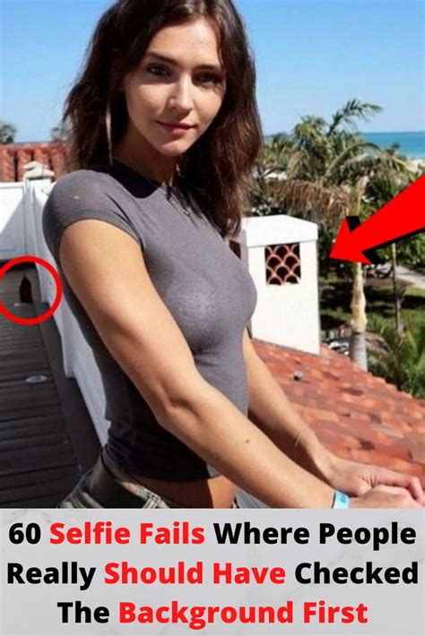 Selfie Fails By People Who Should Have Checked The Background First Selfie Fail Funny