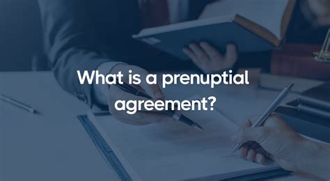 What Is A Prenuptial Or Prenup Agreement Getdynasty