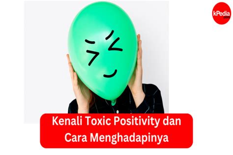 Kenali Toxic Positivity Dan Cara Menghadapinya Gaya Hidup